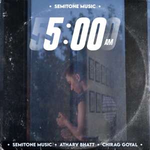 Listen to 5:00 AM song with lyrics from Semitone Music