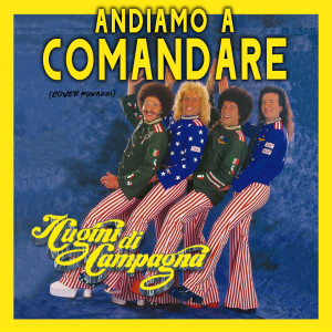 Album Andiamo a comandare (Cover Rovazzi) from Cugini Di Campagna