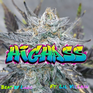 ดาวน์โหลดและฟังเพลง HighAss (Explicit) พร้อมเนื้อเพลงจาก HighAss