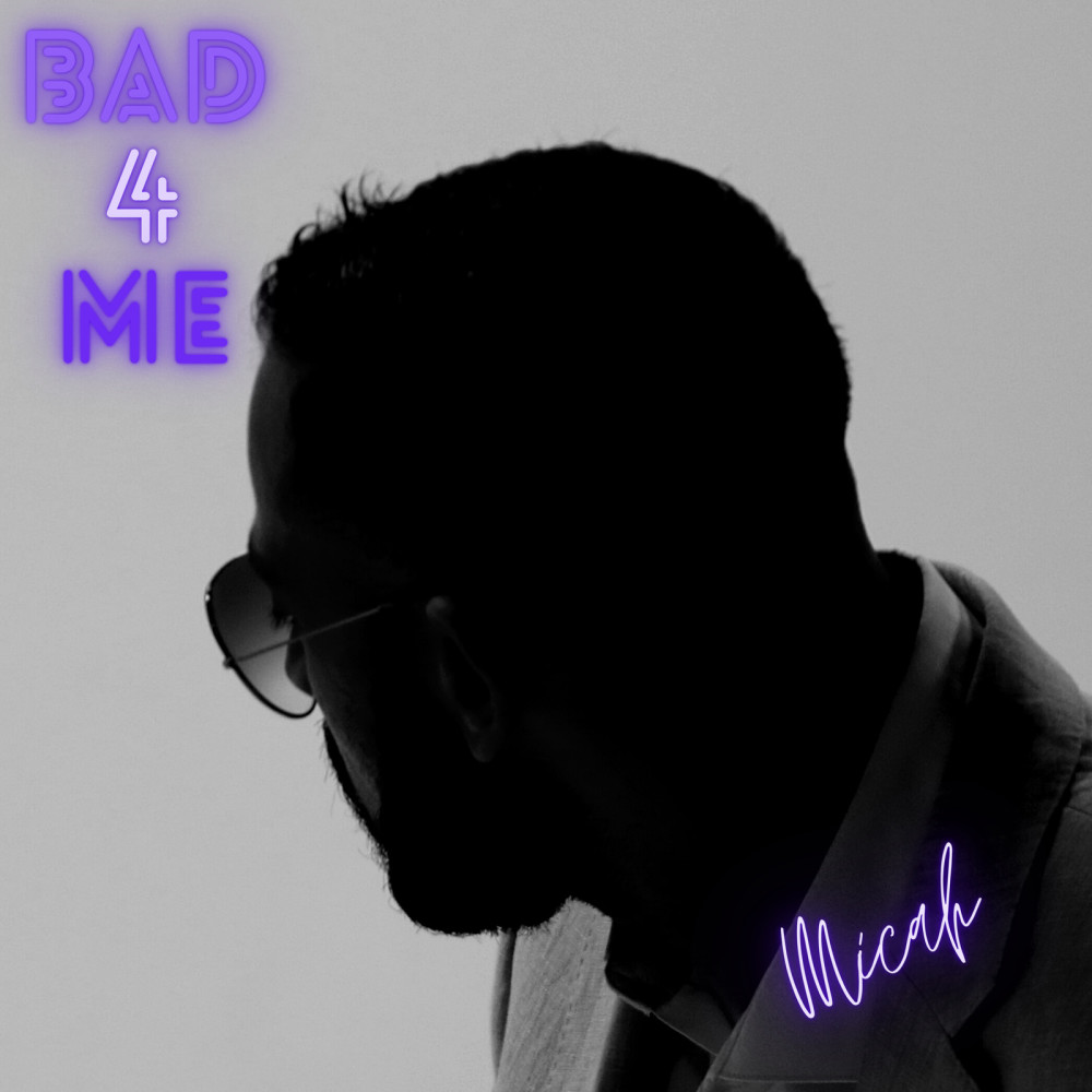 Bad 4 Me