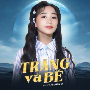 Album Trăng Và Bé from Vicky Phương Vy