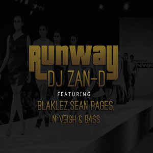 Dengarkan lagu Runway (Explicit) nyanyian DJ Zan-D dengan lirik