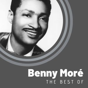 The Best of Benny Moré