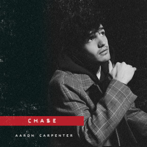 Aaron Carpenter的專輯Chase