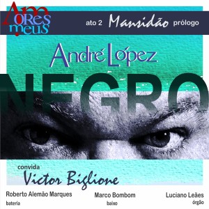 ดาวน์โหลดและฟังเพลง Amoresmeus - Ato 2: Negro พร้อมเนื้อเพลงจาก André López