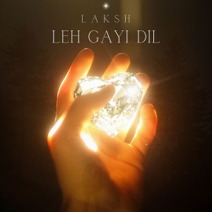 Listen to Leh Gayi Dil song with lyrics from Laksh