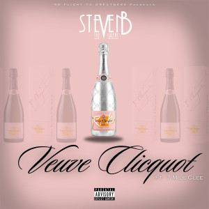 Album Veuve Clicquot (Explicit) from Steven B The Great