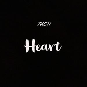 Tush的专辑Heart