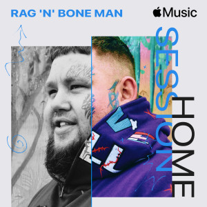 อัลบัม Apple Music Home Session: Rag'n'Bone Man ศิลปิน Rag'N'Bone Man