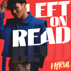 收聽Hyrul Anuar的Left On Read歌詞歌曲