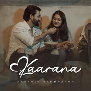收聽Karthik Sambhapur的Kaarana (feat. Vinay Prabhakar & Rakshitha Mariswamaiah)歌詞歌曲