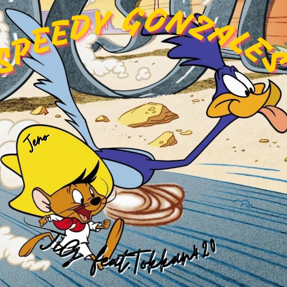 Speedy Gonzales (feat. Tokkan420 & BigJoe) (Jeno Remix|Explicit)