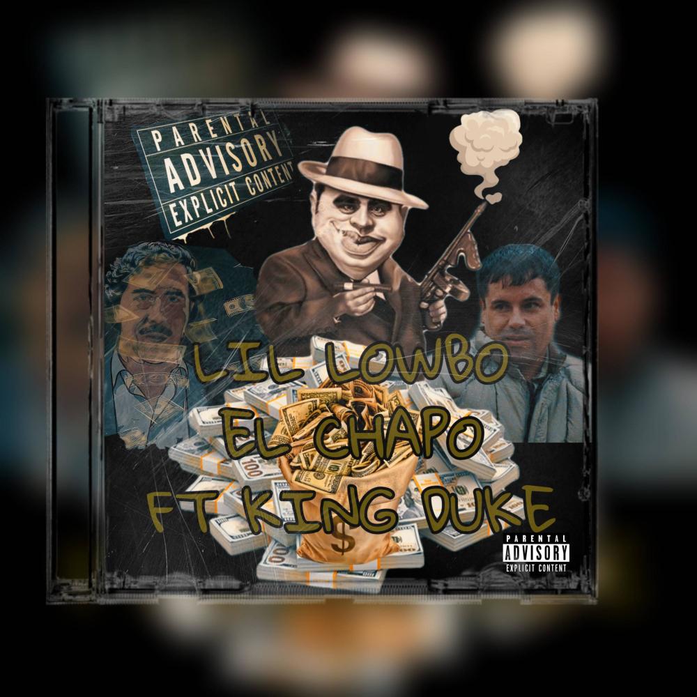 El Chapo (feat. King Duke) (Explicit)