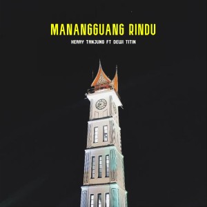 Herry Tanjung的專輯Manangguang Rindu