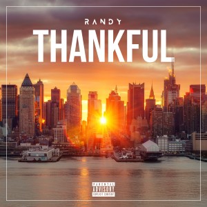 ดาวน์โหลดและฟังเพลง Thankful (Explicit) พร้อมเนื้อเพลงจาก Randy