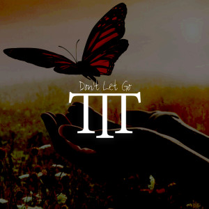 ดาวน์โหลดและฟังเพลง Don't Let Go พร้อมเนื้อเพลงจาก The Tech Thieves