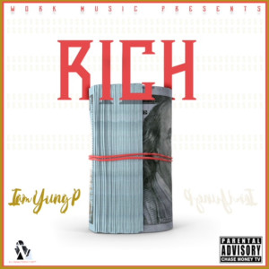 ดาวน์โหลดและฟังเพลง Rich (Explicit) พร้อมเนื้อเพลงจาก IAmYungP