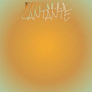 Equally Cantante dari Various