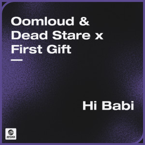 ดาวน์โหลดและฟังเพลง Hi Babi (Extended Mix) พร้อมเนื้อเพลงจาก Oomloud