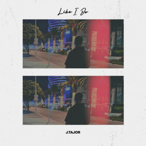 Album Like I Do oleh J.Tajor