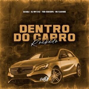 收听MC Pedro ZK的Dentro do Carro Roubado (Explicit)歌词歌曲