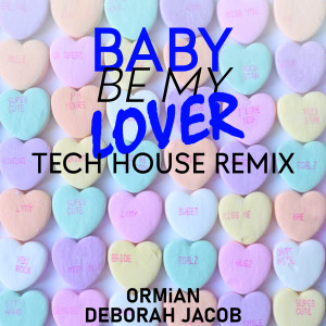 Album Baby Be My Lover (Tech House Remix) from Ormian