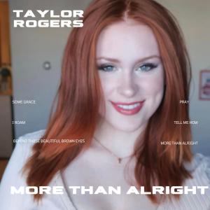 อัลบัม More Than Alright (Explicit) ศิลปิน Taylor Rogers