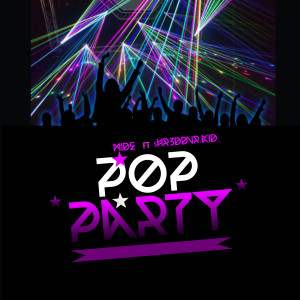 Dengarkan lagu Pop Party (Explicit) nyanyian Midé dengan lirik