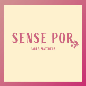 收聽Paula Mattheus的Sense Por歌詞歌曲