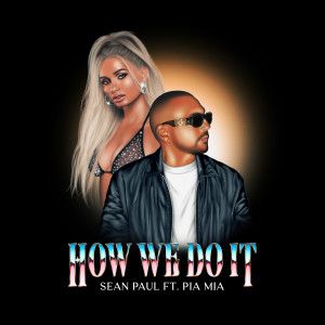 Pia Mia的專輯How We Do It (Explicit)