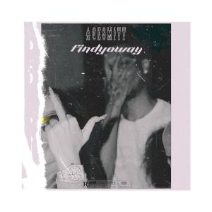 收聽AceSmitt的findyoway (Explicit)歌詞歌曲