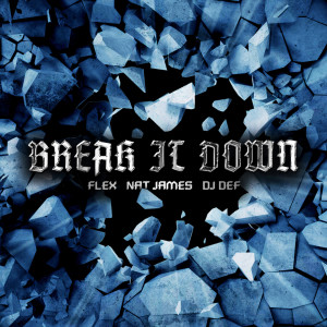 收聽Flex的Break It Down歌詞歌曲