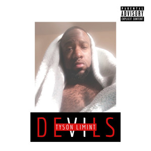 收聽Tyson Limint的Devils (Explicit)歌詞歌曲
