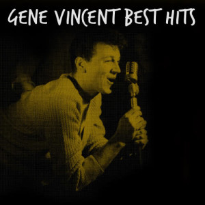 收聽Gene Vincent的Yes, I Love You Baby歌詞歌曲