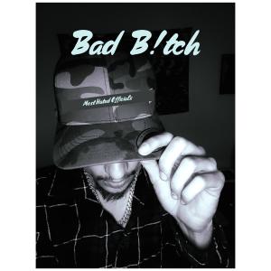 收聽MostHatedOfficials的Bad B!tch (Explicit)歌詞歌曲