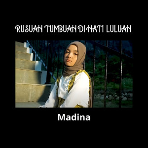 ดาวน์โหลดและฟังเพลง Rusuah Tumbuah Di Hati Luluah พร้อมเนื้อเพลงจาก Madina