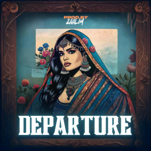 收聽Zaalim的DEPARTURE歌詞歌曲