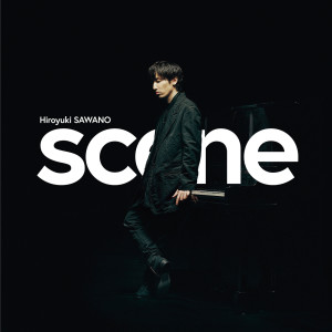 อัลบัม scene ศิลปิน 泽野弘之