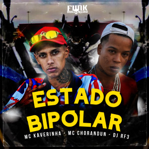 Listen to Estado Bipolar song with lyrics from MC Kaverinha