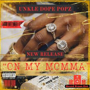 อัลบัม On My Momma (Explicit) ศิลปิน Unkle Dope Popz