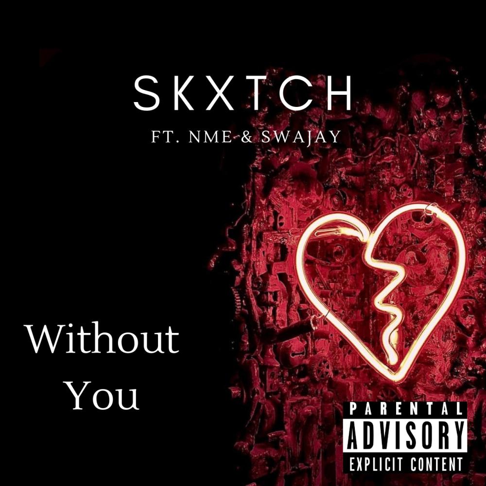 Without You (feat. BRISTOLnMe & Swajay)