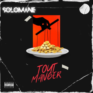 Solomane的专辑Tout Manger (Explicit)