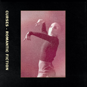 Album Romantic Fiction from Curses