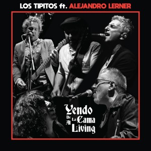 อัลบัม Yendo de la Cama al Living (En Vivo Teatro Ópera) ศิลปิน Los Tipitos