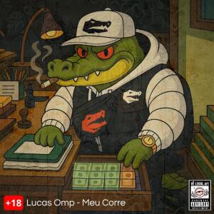 Listen to MEU CORRE (Explicit) song with lyrics from Lucas Omp