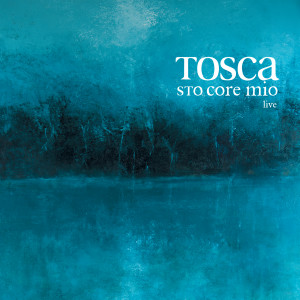 Listen to Raziella (Live) song with lyrics from Tosca