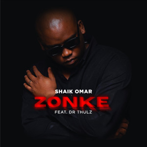 收聽Shaik Omar的Zonke歌詞歌曲