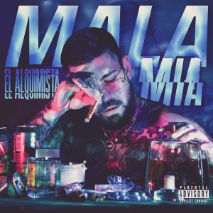 Listen to Mala Mía song with lyrics from El Alquimista