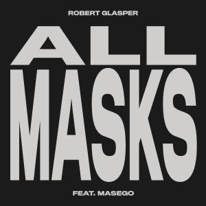 อัลบัม All Masks ศิลปิน Robert Glasper
