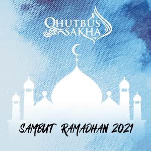 Qhutbus Sakha的专辑Sambut Ramadhan 2021